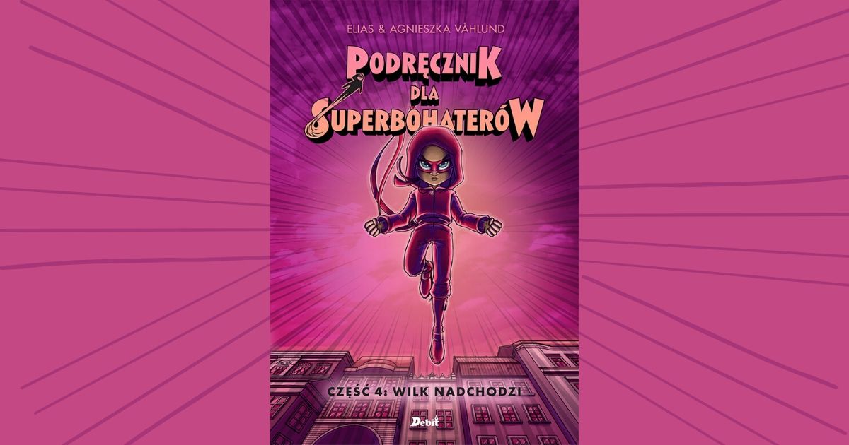 Premiera: Podręcznik dla superbohaterów od wydawnictwa Debit